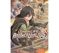 Loner Life in Another World - Tome 03 Shoji Goji (Auteur), Shoji Goji (Scénario), Bibi (Illustration)