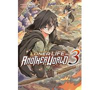 Loner Life in Another World - Tome 03 Shoji Goji (Auteur), Shoji Goji (Scénario), Bibi (Illustration)