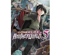 Loner Life in Another World - Tome 5