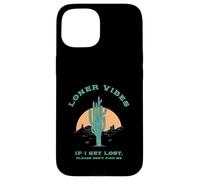 Loner Vibes Si Je me perds, s'il Te plaît, ne me Trouve Pas (Désert) Coque pour iPhone 15