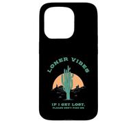 Loner Vibes Si Je me perds, s'il Te plaît, ne me Trouve Pas (Désert) Coque pour iPhone 15 Pro