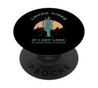 Loner Vibes Si Je me perds, s'il Te plaît, ne me Trouve Pas (Désert) PopSockets PopGrip Adhésif
