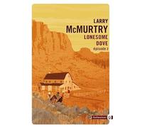 Lonesome Dove : Episode 2 de McMurtry. Larry (2011) Poche