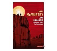 Lonesome Dove - Lune Comanche - Lonesome Dove : L'affrontement