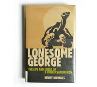 Lonesome George: The Life and Loves of a Conservation Icon