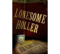 Lonesome Holler A Novel - Monica Brashears - Flatiron Books - ebook (ePub) - Livre