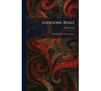 Lonesome Road: Six Plays for the Negro Theatre