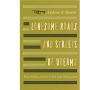 Lonesome Roads and Streets of Dreams by Andrew S. Berish Hardcover Book Andrew S. Berish (Auteur)