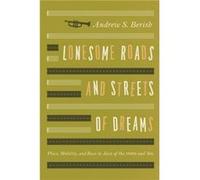 Lonesome Roads and Streets of Dreams by Andrew S. Berish Paperback Book Andrew S. Berish (Auteur)