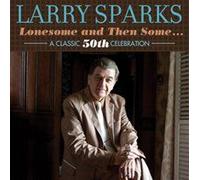 Sparks, Larry - Lonesome & Then Some [Import]