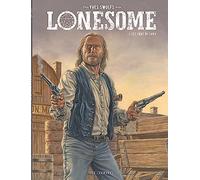Lonesome – Tome 3 : Les liens du sang – Le Lombard