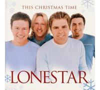 Lonestar - LONESTAR-THIS CHRISTMAS TIME By Lonestar (0001-01-01)