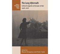 Long Aftermath: Cultural Legacies of Europe at War, 1936-2016 (Contemporary European History) - [Version Originale] Inconnu (Auteur)
