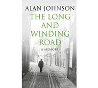 Long And Winding Road Alan Johnson, (Auteur)