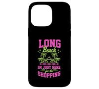 Long Beach, Je suis Juste là pour Faire du Shopping en Californie Coque pour iPhone 14 Pro Max