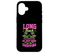 Long Beach, Je suis Juste là pour Faire du Shopping en Californie Coque pour iPhone 16