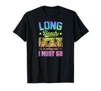 Long Beach m'appelle et Je Dois partir pour Les Vacances de Printemps en Californie T-Shirt