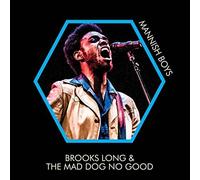 Long, Brooks -& the Mad Dog No Good- - Mannish Boys [Import]