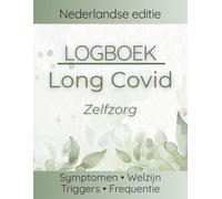 Long COVID Logboek & Symptoomtracker: hersenmist, post-exertionele malaise (PEM), orthostatische intolerantie, vermoeidheid | Pacing en wat hielp