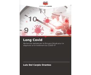 Long Covid: Recherche réalisée par le Groupe d'étude pour le diagnostic et le traitement du COVID-19