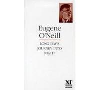 Long Day's Journey into Night O'Neill, Eugene (Auteur)