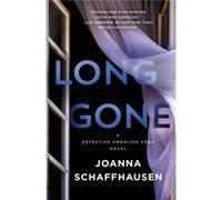 Long Gone by Joanna Schaffhausen Joanna Schaffhausen (Auteur)