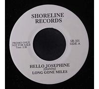 LONG GONE MILES / PLATTERS - hello josephine / middle of nowhere 45 rpm single