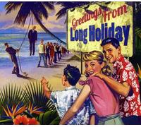 Long Holiday - Greetings from [Import]