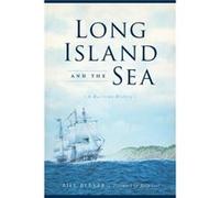 Long Island and the Sea A Maritime History by Bill Bleyer & Foreword by Billy Joel Bill Bleyer Foreword by Billy Joel (Auteur)