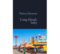 Thierry Clermont – Long Island, Baby – Roman – Broché
