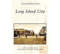 Long Island City, The Postcard History Series Matt Larose, richard Melnick, Stephen Leone (Auteur)