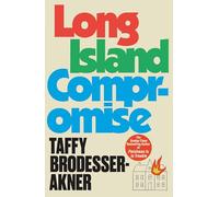 Long Island Compromise: A sensational new novel by the international bestselling author of Fleishman Is in Trouble