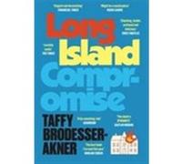 Long Island Compromise: A sensational new novel by the international bestselling author of Fleishman Is in Trouble