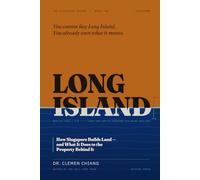 Long Island: How Singapore Builds Land - and What It Does to the Property Behind It