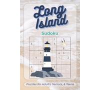 Long Island Sudoku Puzzles for Adults, Seniors, & Teens: 50+ Logic Puzzles for Relaxation, Focus, and Brain Training | 6x9 inches | 116 pages | 50+ puzzles