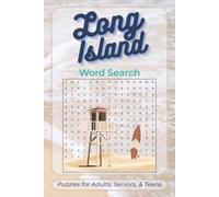 Long Island Word Search Puzzles for Adults, Seniors, and Teens: Explore Beaches, Towns, Landmarks, History, Parks and Local Trivia Through Fun and ... | 6x9 inches | 126 pages | 50+ puzzles