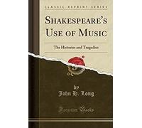 Long, J: Shakespeare's Use Of Music