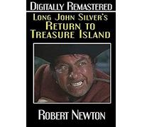 Long John Silver's Return To Treasure Island - Digitally Remastered