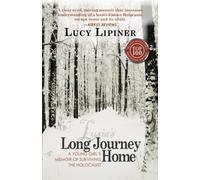Long Journey Home: A Young Girl's Memoir of Surviving the Holocaust