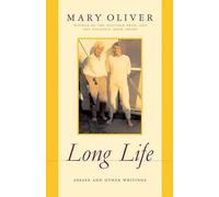 Long Life: Essays and Other Writings