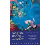 Long Life, Honey In The Heart