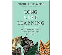 Long Life Learning : Se préparer à des emplois qui ne ... Book