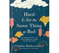 Long, Lindsay - Hard Is Not the Same Thing As Bad