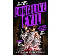 Long Live Evil: A story for anyone who's ever fallen for the villain... (Time of Iron, Book 1)