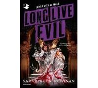 Long Live Evil. Lunga Vita Al Male