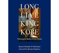 Long Live King Kobe: Following the Murder of Tyler Nichols