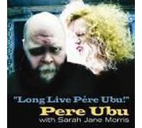 Long Live Pere Ubu