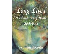 Long-Lived: Descendants of Noah Book Four