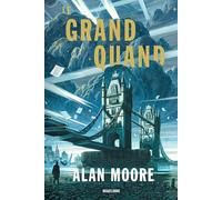 Alan Moore – Long London, T1 : Le Grand Quand – Roman – Broché