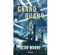 Long London, T1 : Le Grand Quand - Alan Moore - Bragelonne - Poche - Roman